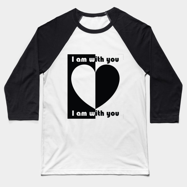 I am with you Baseball T-Shirt by ameurbadr